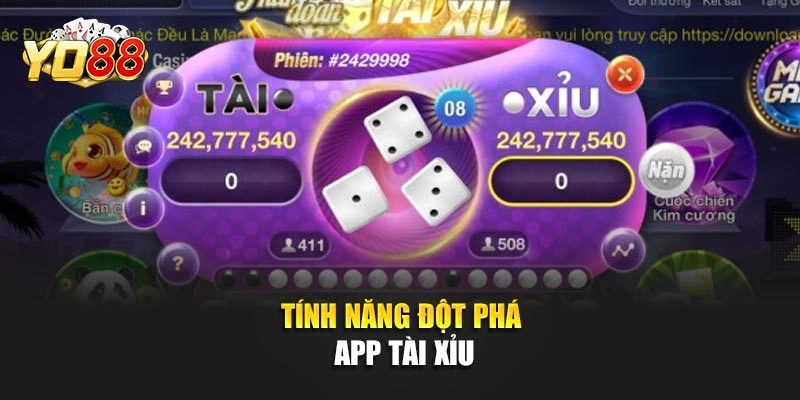 Tính năng đột phá app tài xỉu