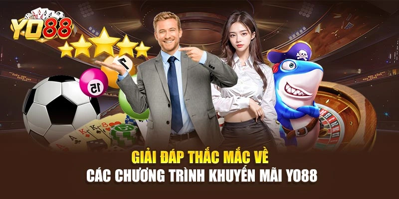 Giải đáp thắc mắc về các chương trình khuyến mãi YO88